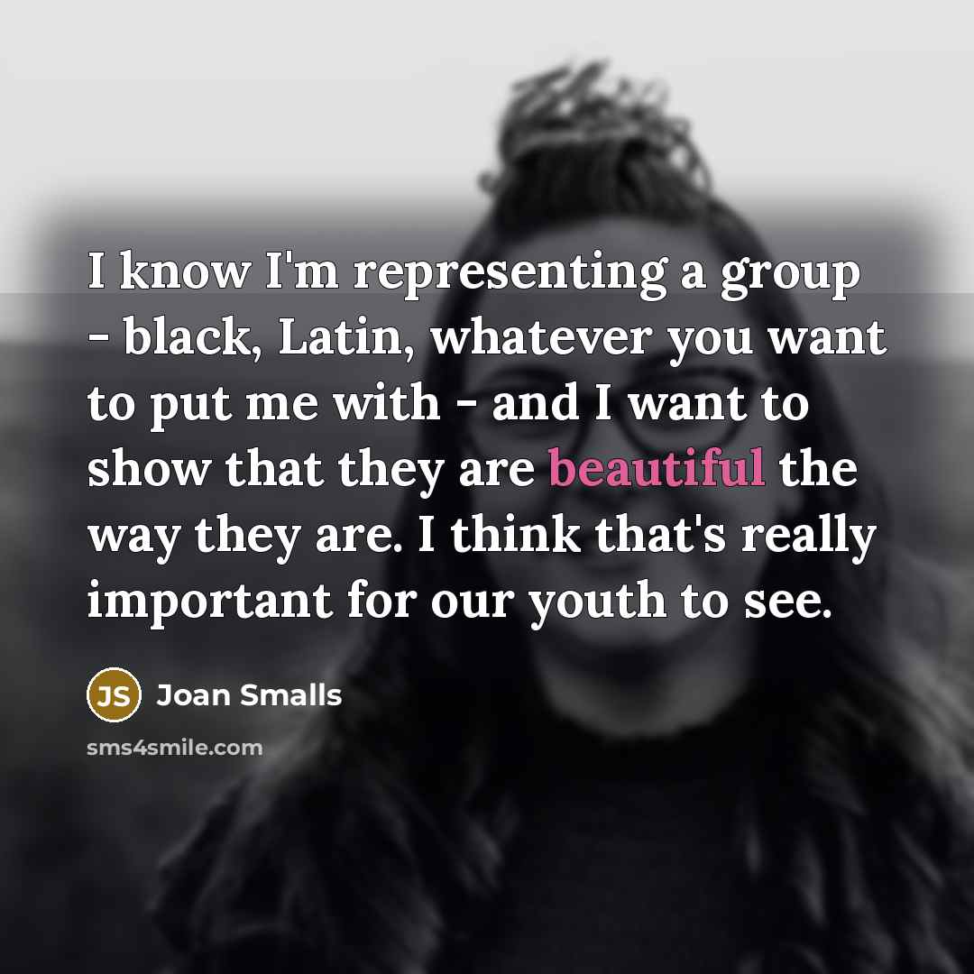 “I know I'm representing a group - black, Latin, whatever…” quote by Joan Smalls