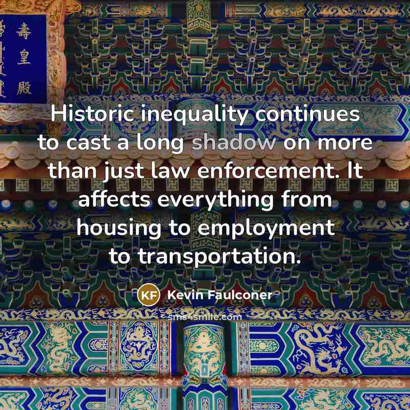 “Historic inequality continues to cast a long shadow on more…” quote by Kevin Faulconer