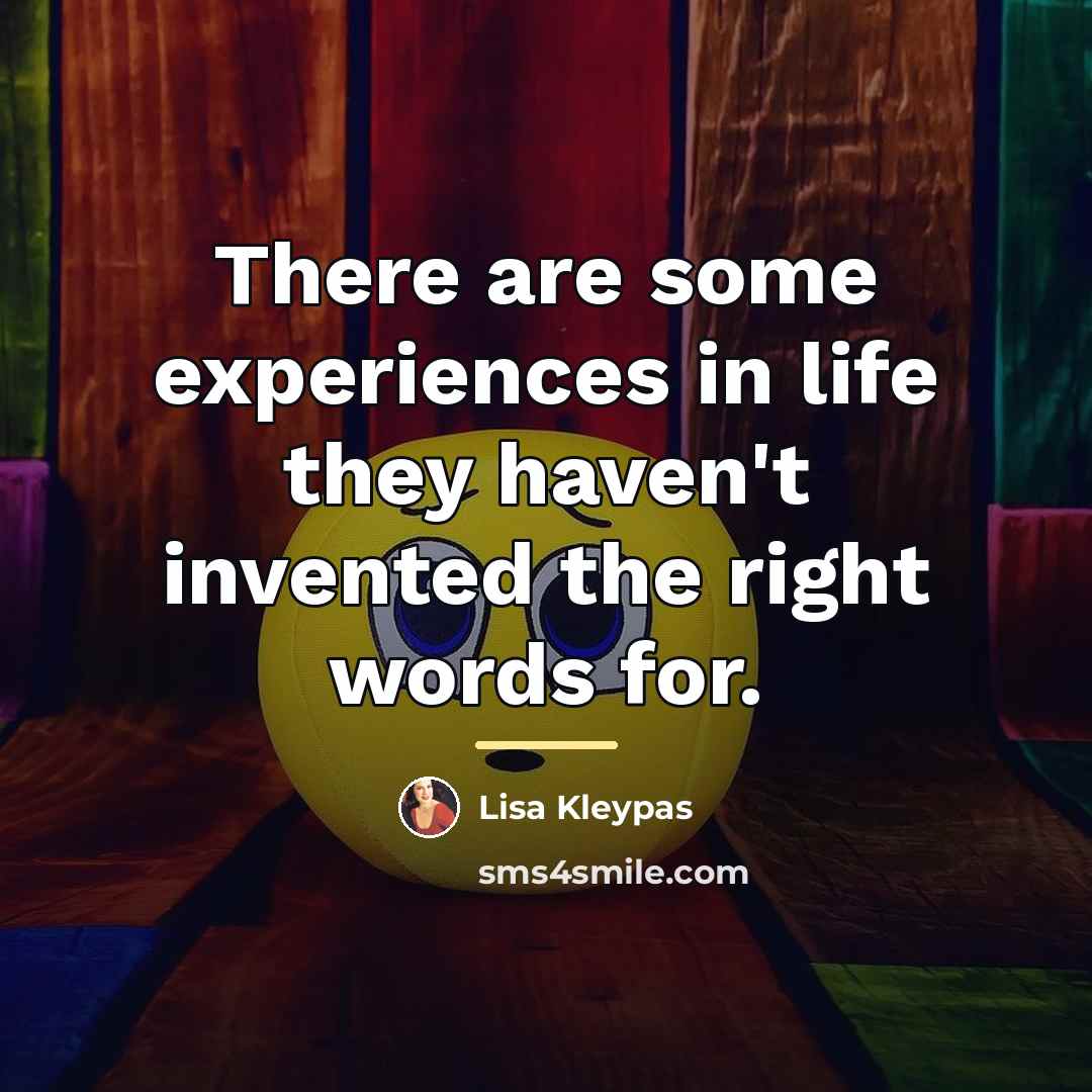 “There are some experiences in life they haven't invented the…” quote by Lisa Kleypas