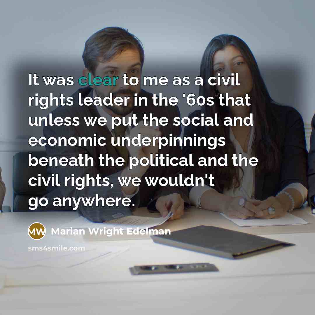 “It was clear to me as a civil rights leader…” quote by Marian Wright Edelman