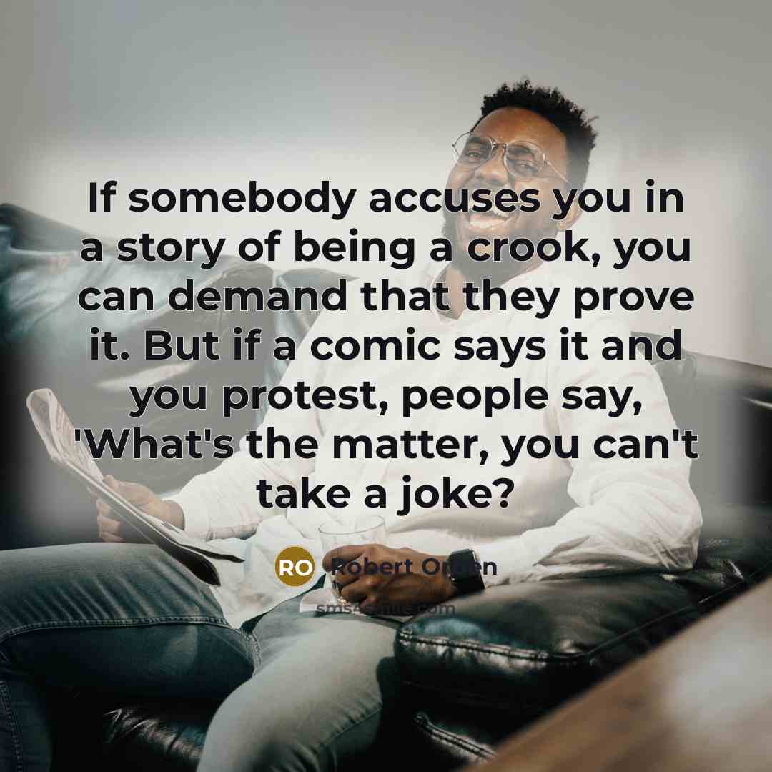 “If somebody accuses you in a story of being a…” quote by Robert Orben