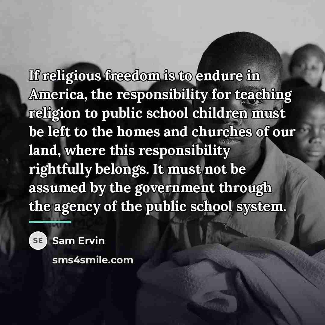 “If religious freedom is to endure in America, the responsibility…” quote by Sam Ervin