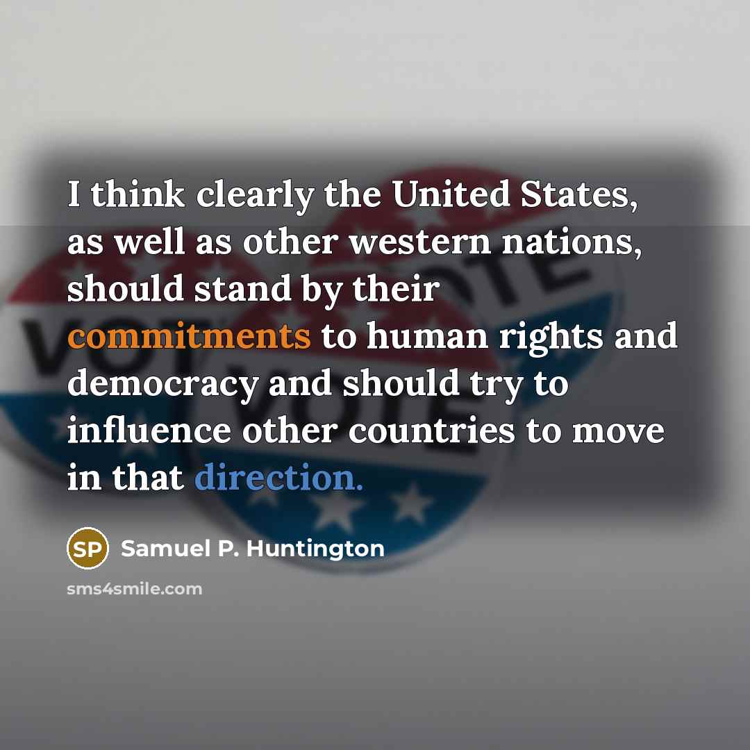 “I think clearly the United States, as well as other…” quote by Samuel P. Huntington