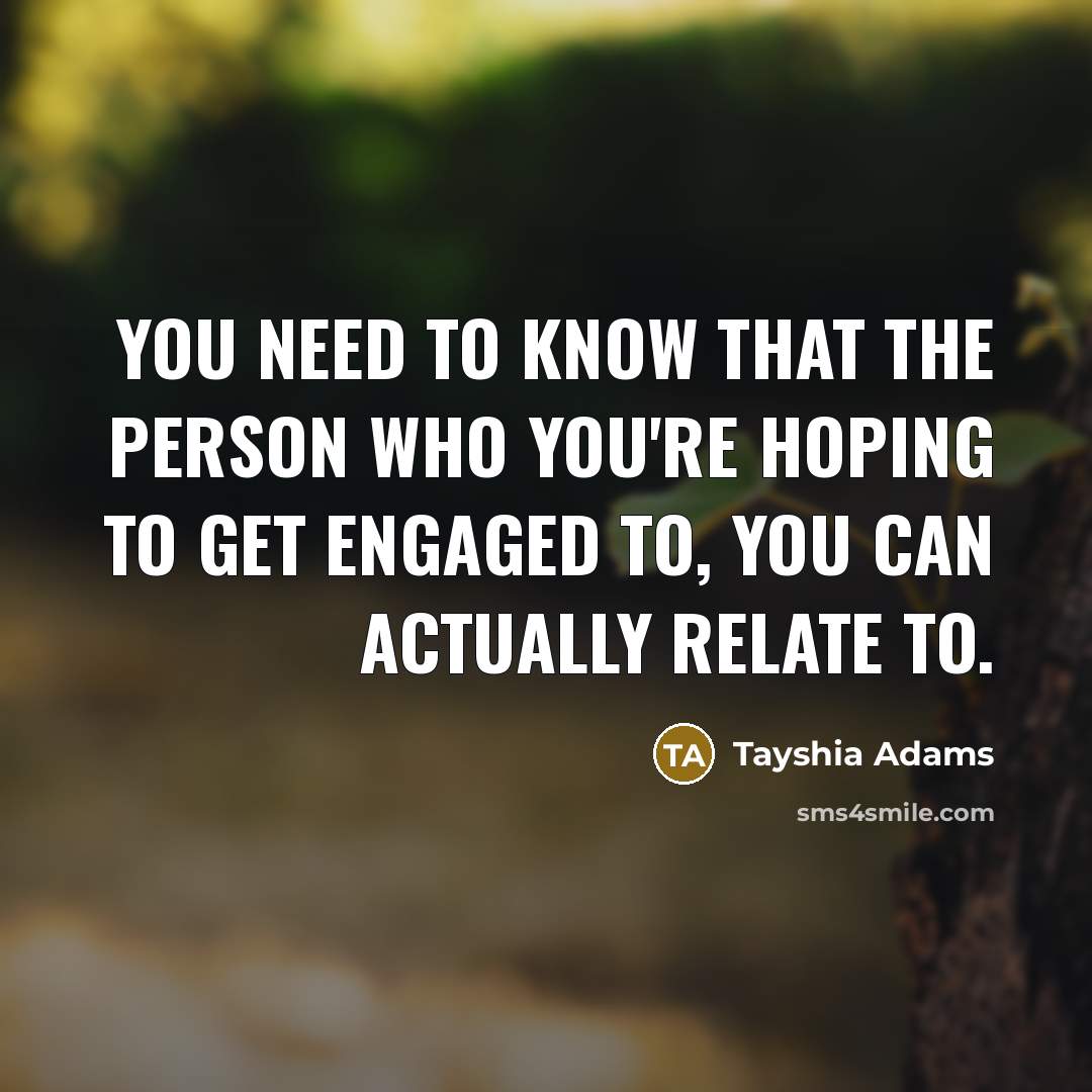 “You need to know that the person who you're hoping…” quote by Tayshia Adams