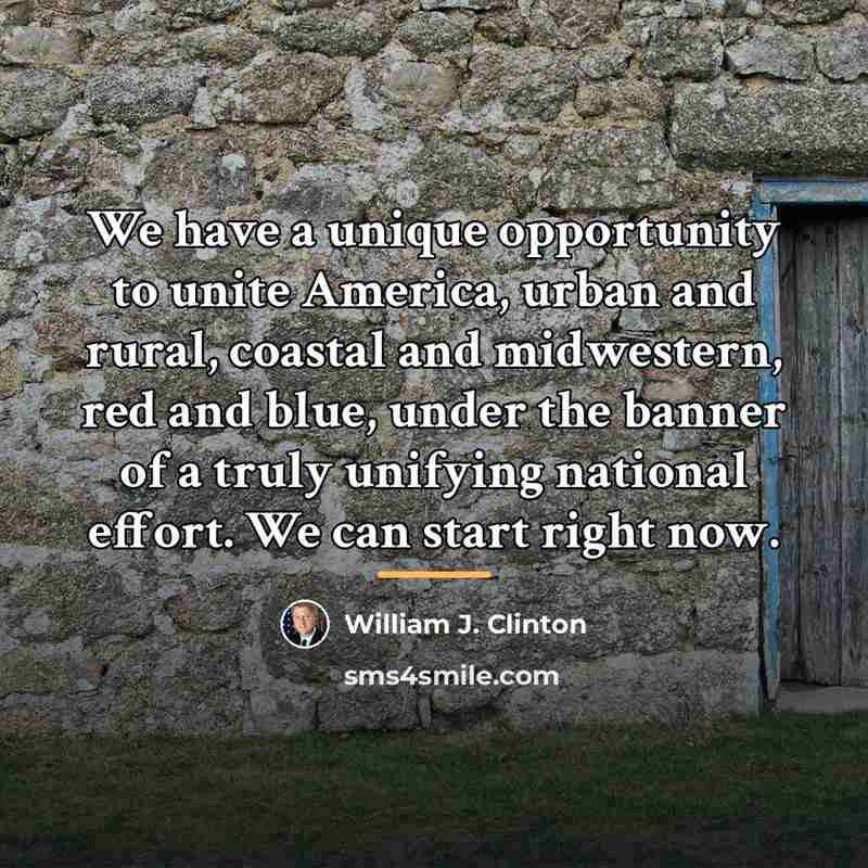 “We have a unique opportunity to unite America, urban and…” quote by William J. Clinton