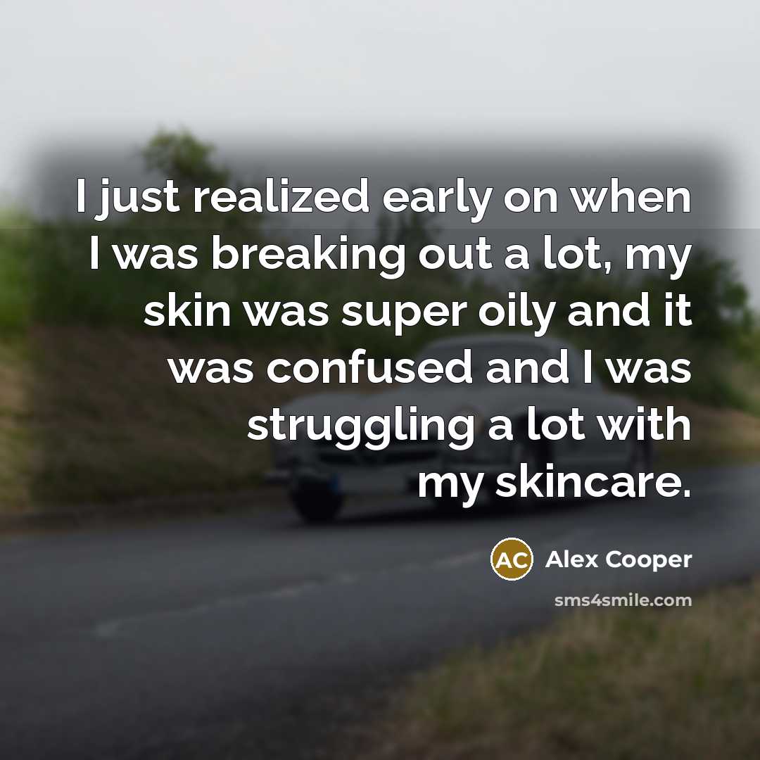 “I just realized early on when I was breaking out…” quote by Alex Cooper