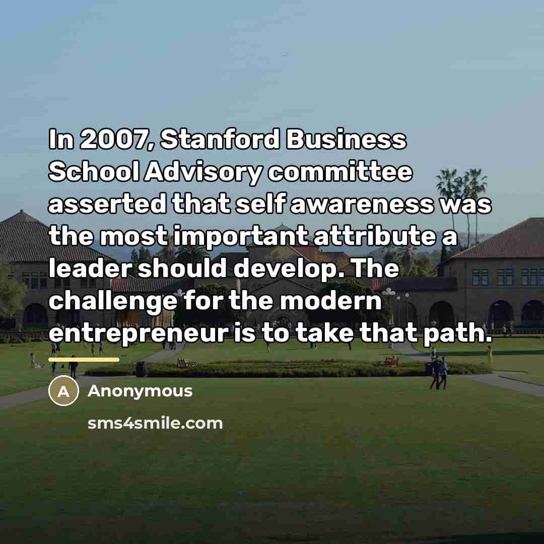 “In 2007, Stanford Business School Advisory committee asserted that self…” quote by Anonymous
