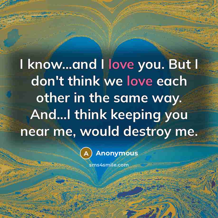 “I know...and I love you. But I don't think we…” quote by Anonymous
