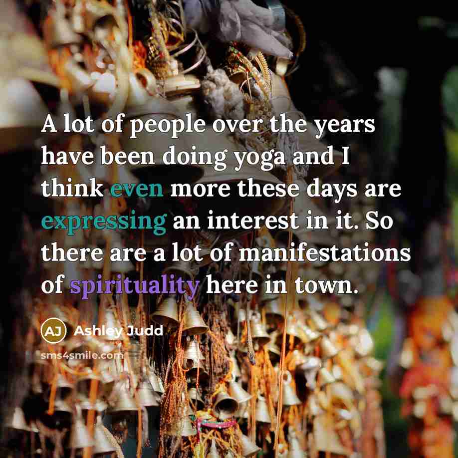 “A lot of people over the years have been doing…” quote by Ashley Judd
