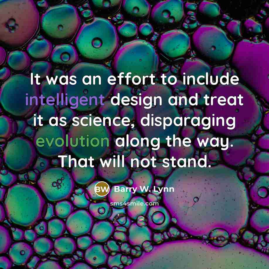 “It was an effort to include intelligent design and treat…” quote by Barry W. Lynn