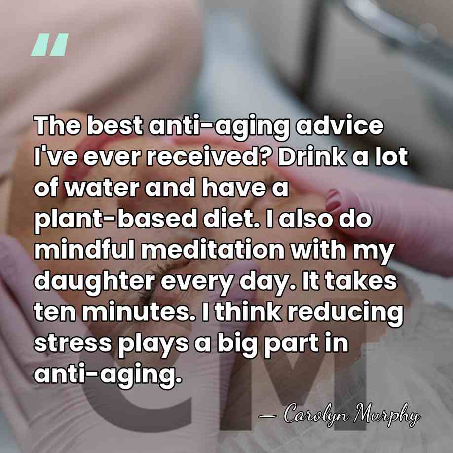 The best anti-aging advice I've ever received? Drink a lot of water&hellip; - Carolyn Murphy