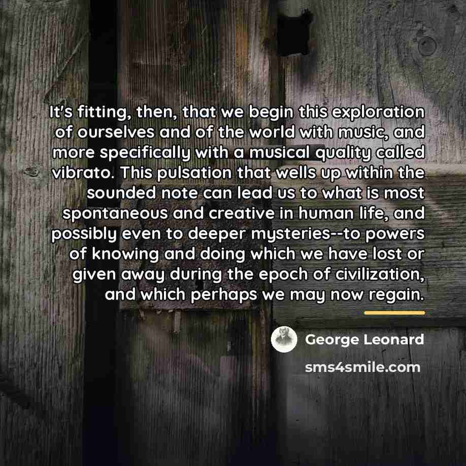 “It's fitting, then, that we begin this exploration of ourselves…” quote by George Leonard