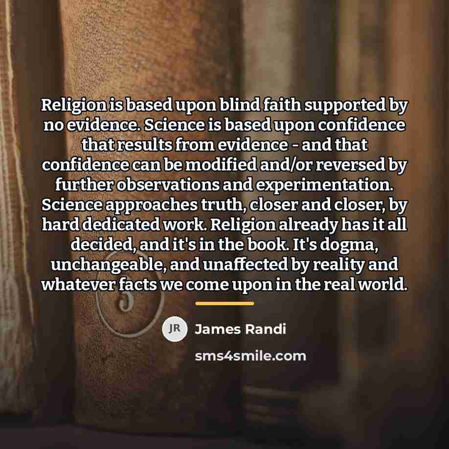 “Religion is based upon blind faith supported by no evidence.…” quote by James Randi