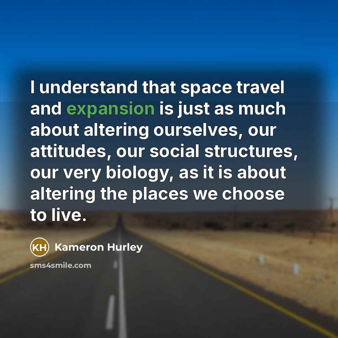 “I understand that space travel and expansion is just as…” quote by Kameron Hurley