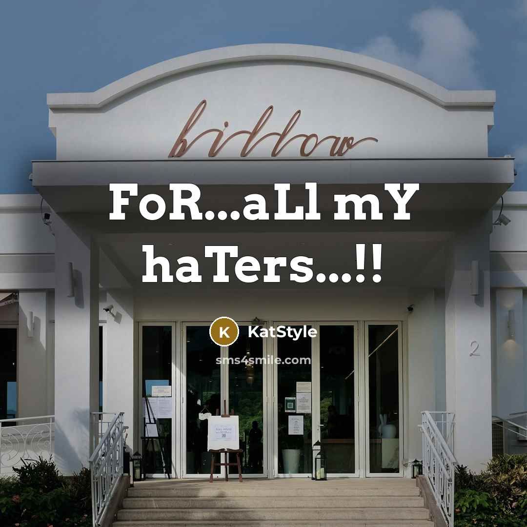 “FoR...aLl mY haTers...!!…” quote by KatStyle