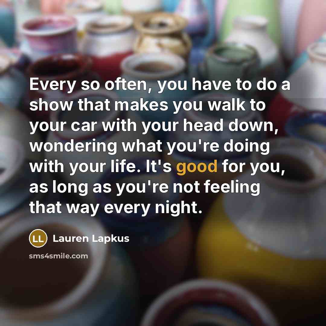 “Every so often, you have to do a show that…” quote by Lauren Lapkus