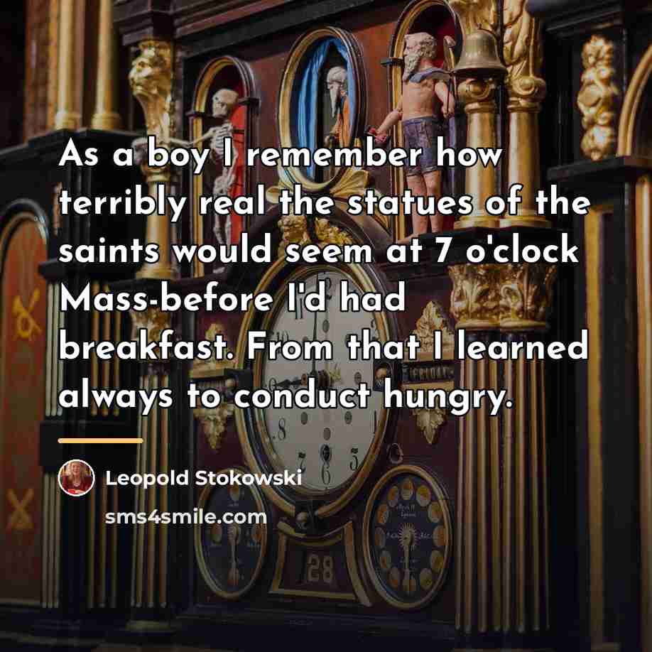 “As a boy I remember how terribly real the statues…” quote by Leopold Stokowski