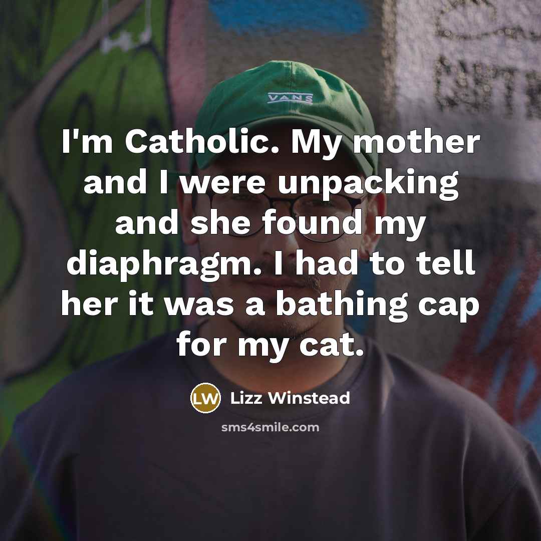 “I'm Catholic. My mother and I were unpacking and she…” quote by Lizz Winstead