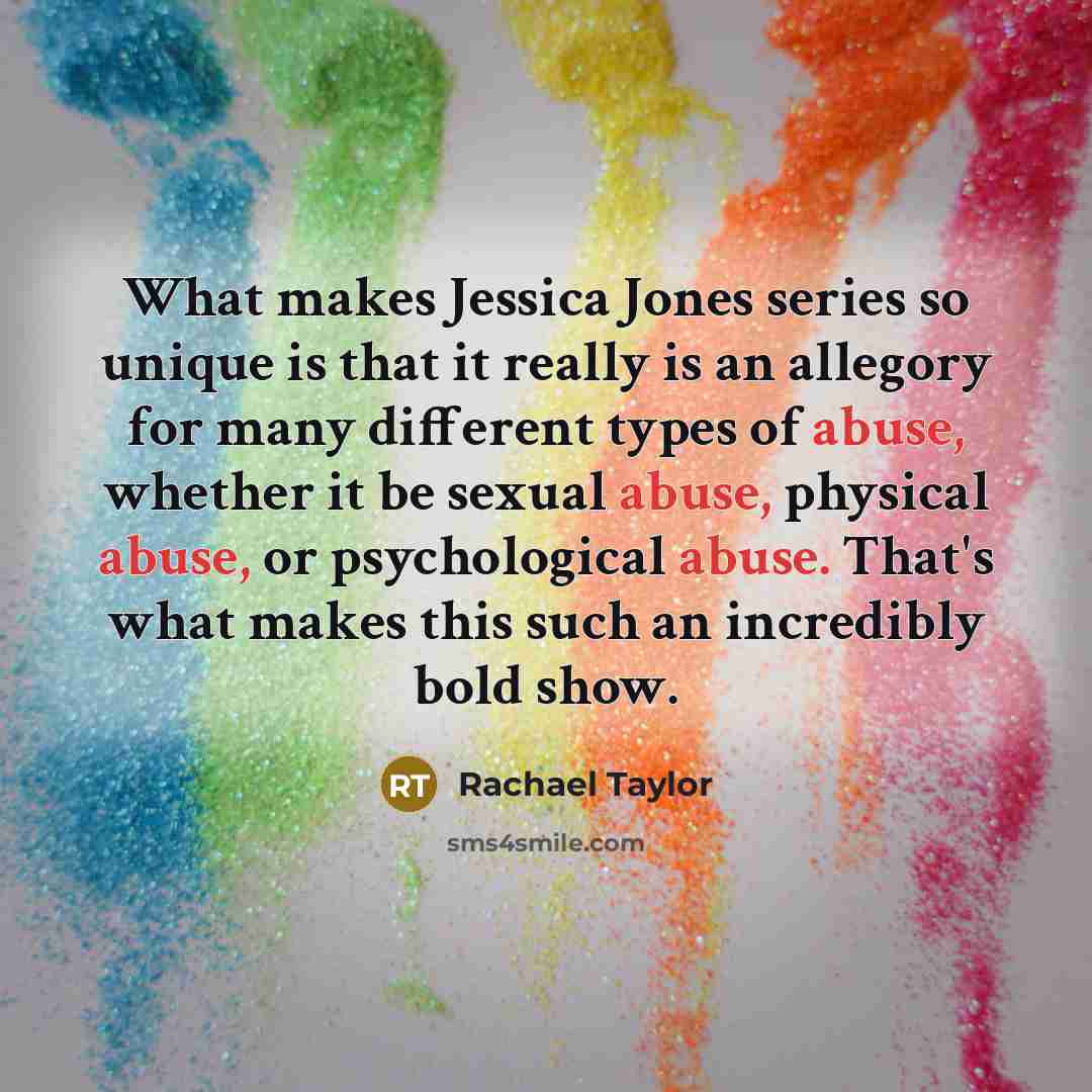 “What makes Jessica Jones series so unique is that it…” quote by Rachael Taylor