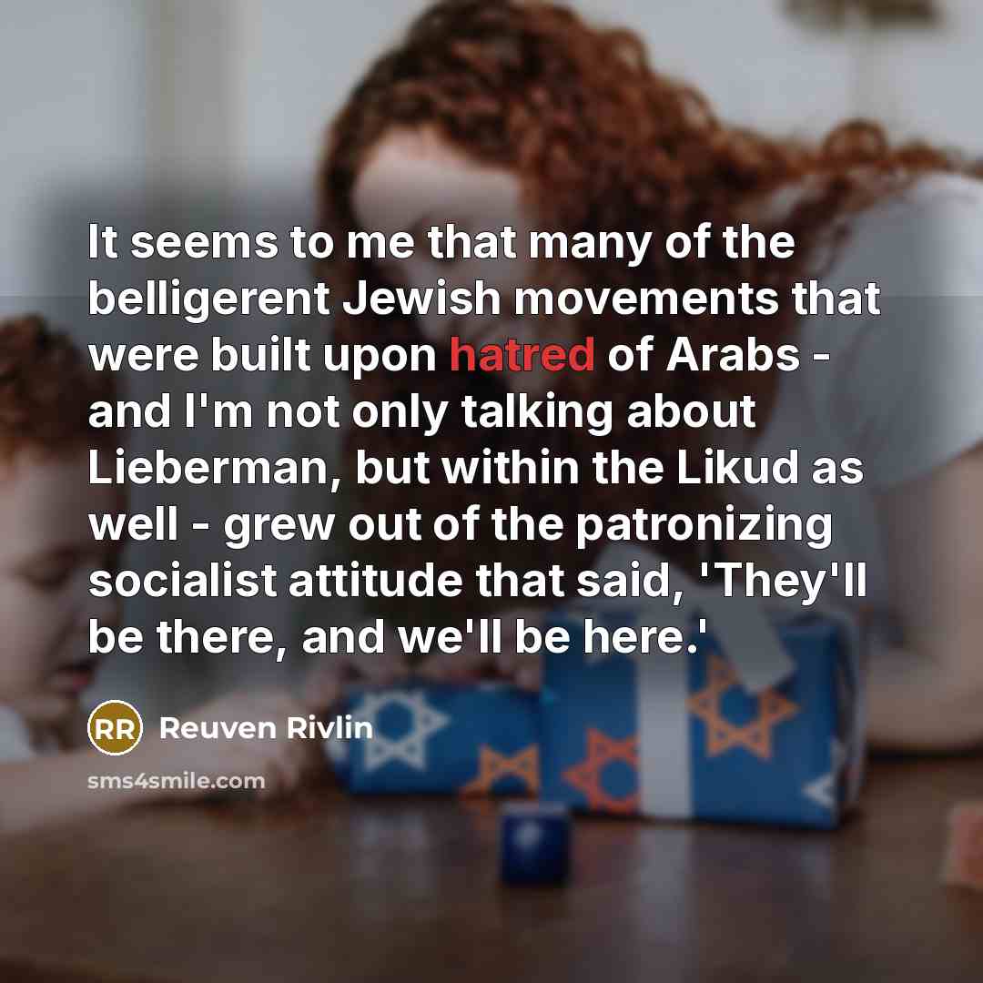 “It seems to me that many of the belligerent Jewish…” quote by Reuven Rivlin