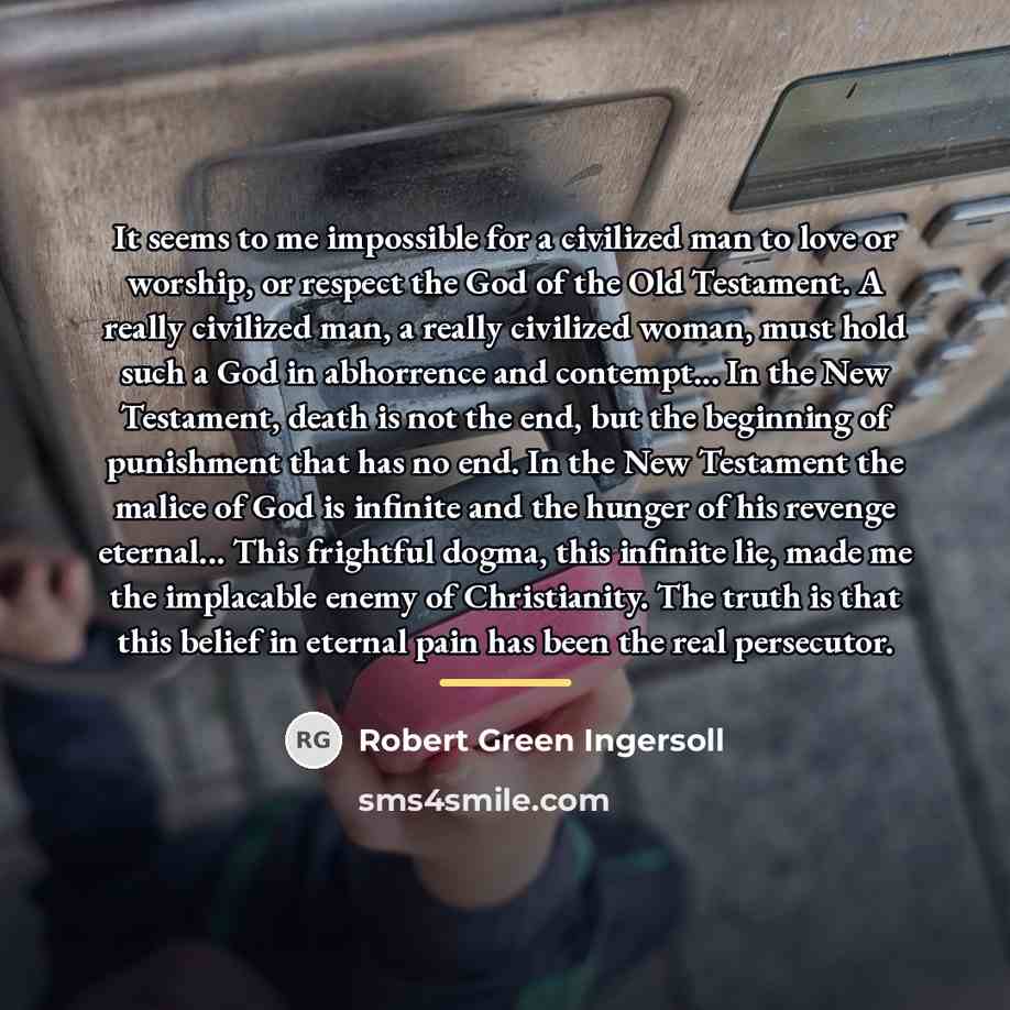 “It seems to me impossible for a civilized man to…” quote by Robert Green Ingersoll