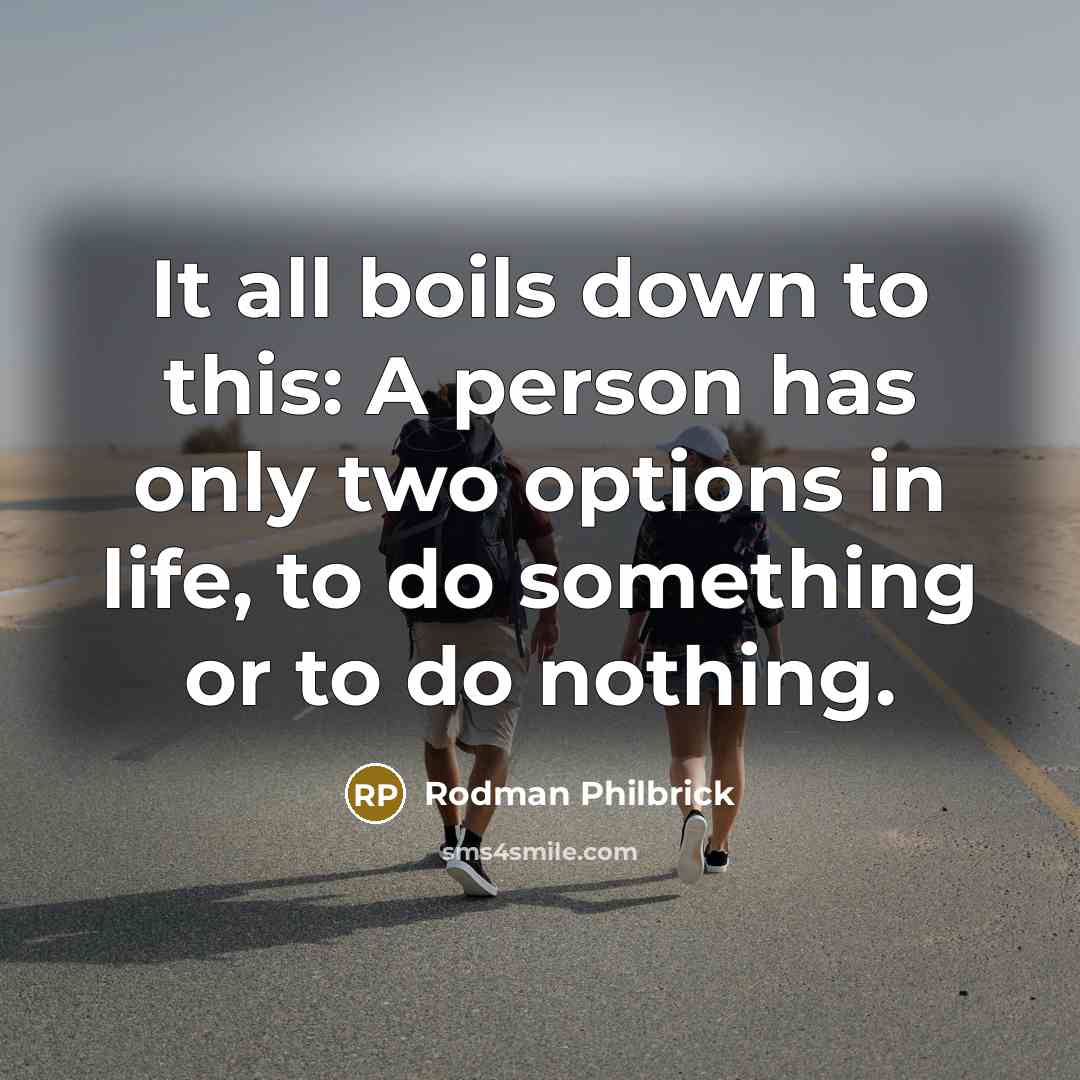 “It all boils down to this: A person has only…” quote by Rodman Philbrick