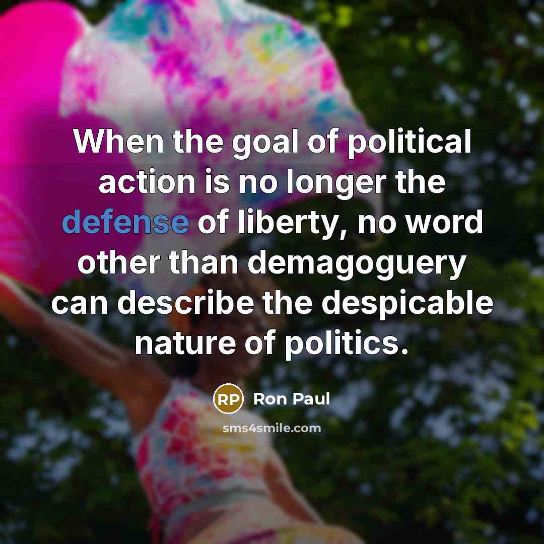 “When the goal of political action is no longer the…” quote by Ron Paul