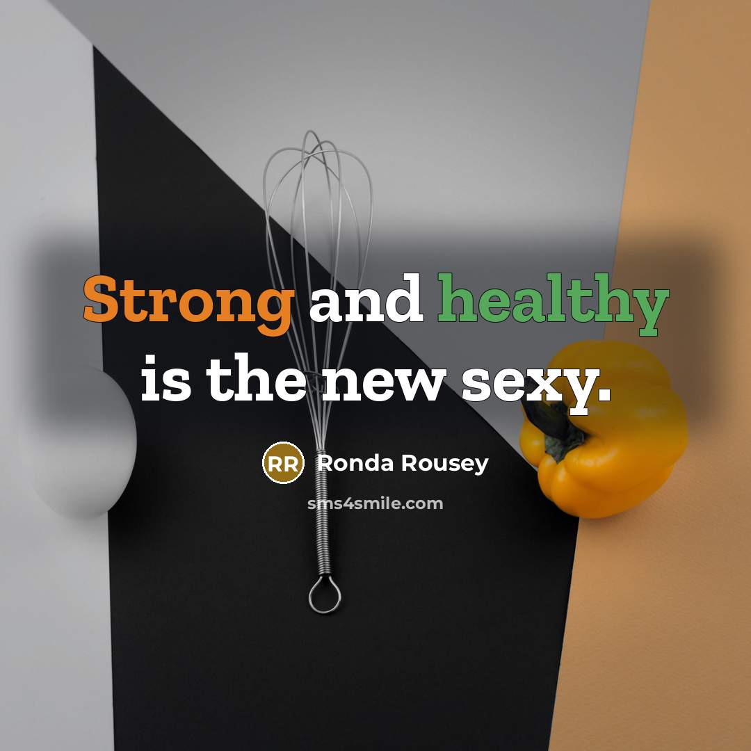 “Strong and healthy is the new sexy.…” quote by Ronda Rousey