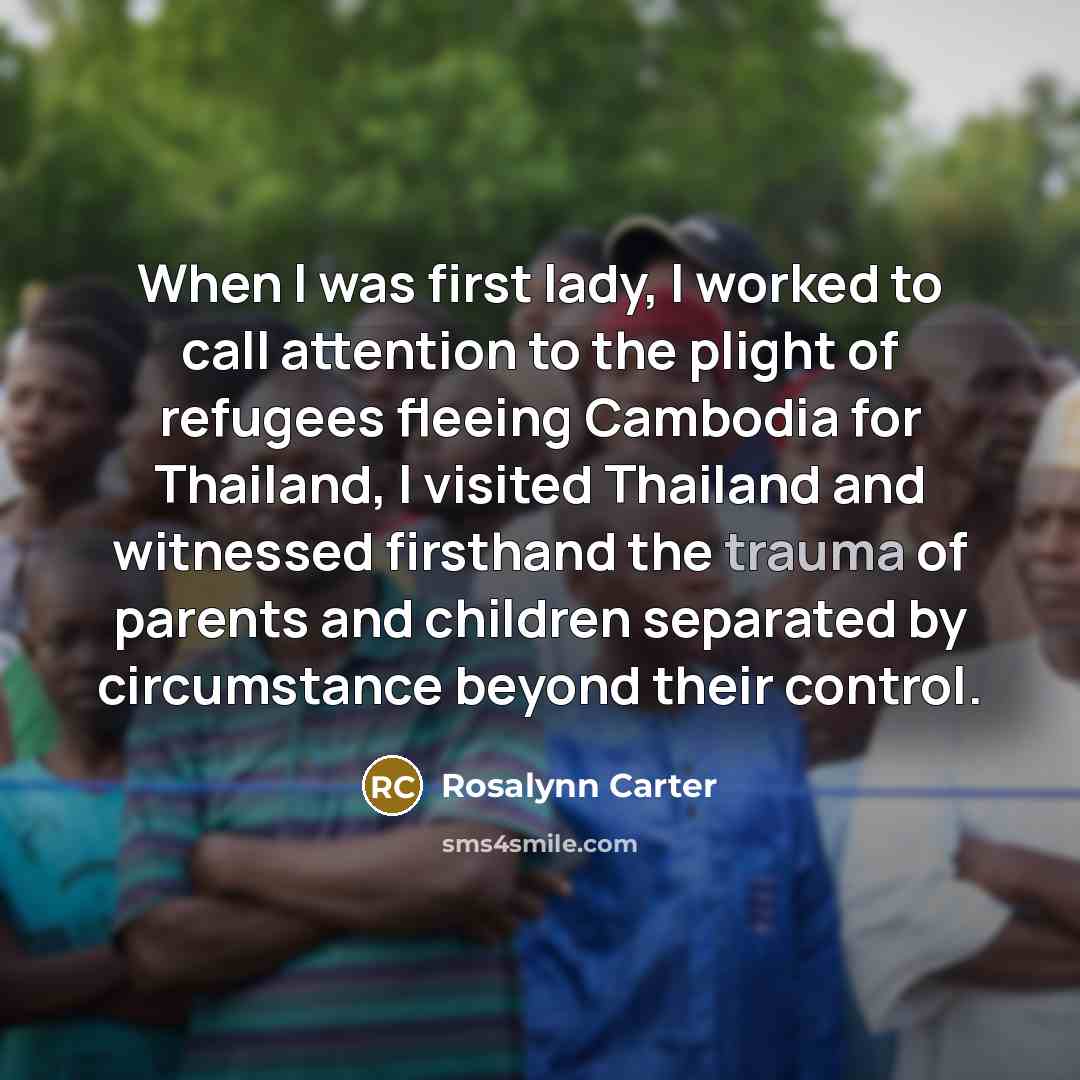 “When I was first lady, I worked to call attention…” quote by Rosalynn Carter