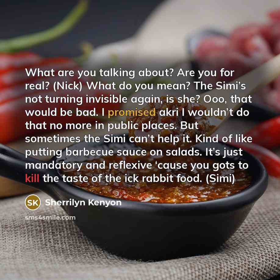 “What are you talking about? Are you for real? (Nick)…” quote by Sherrilyn Kenyon