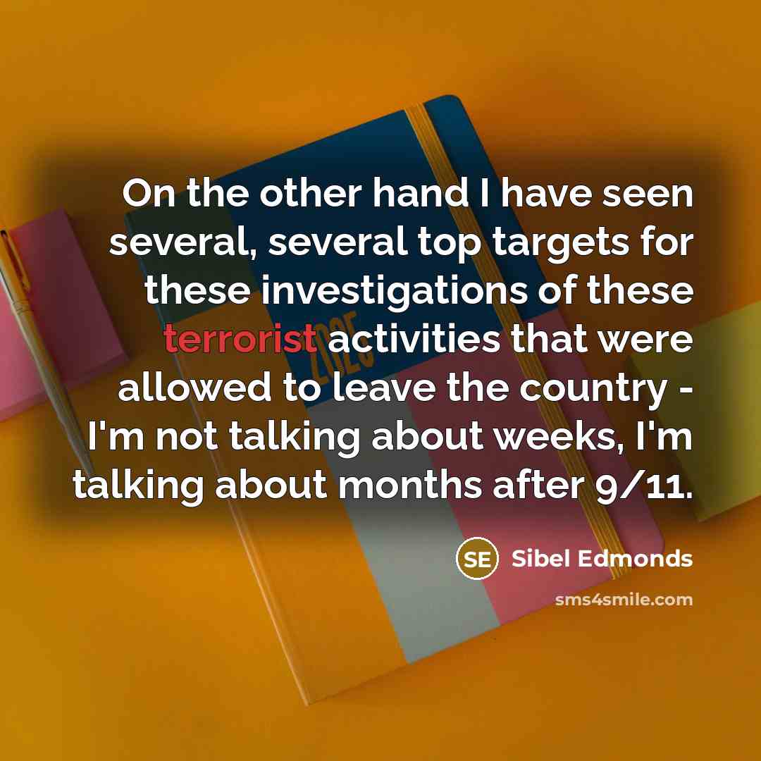 “On the other hand I have seen several, several top…” quote by Sibel Edmonds