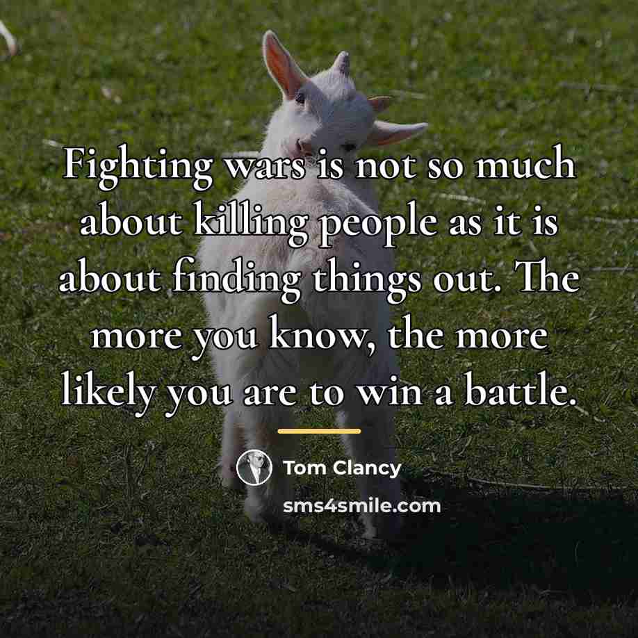 “Fighting wars is not so much about killing people as…” quote by Tom Clancy