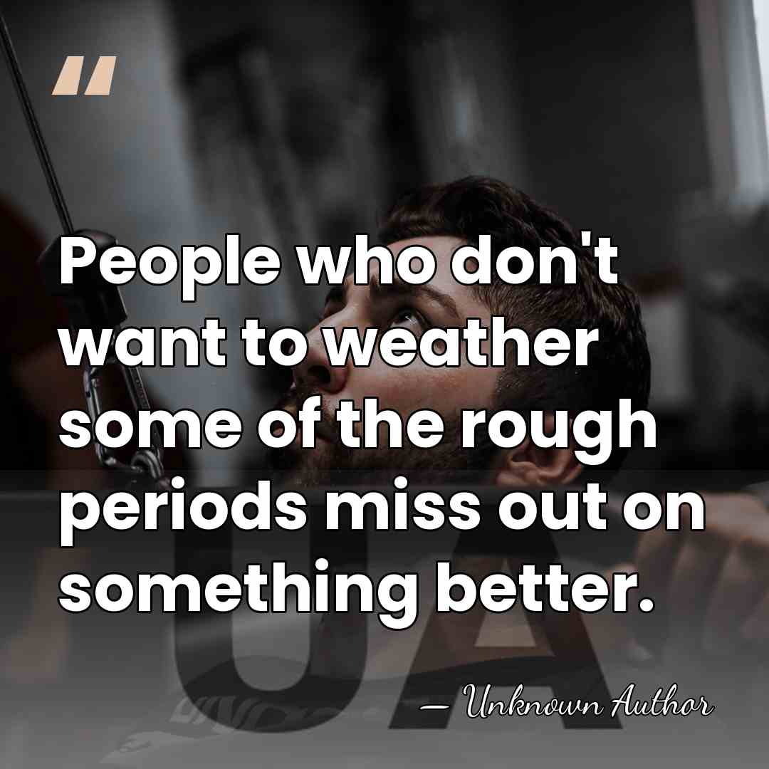 People who don't want to weather some of the rough periods miss&hellip; - Lisa Niemi