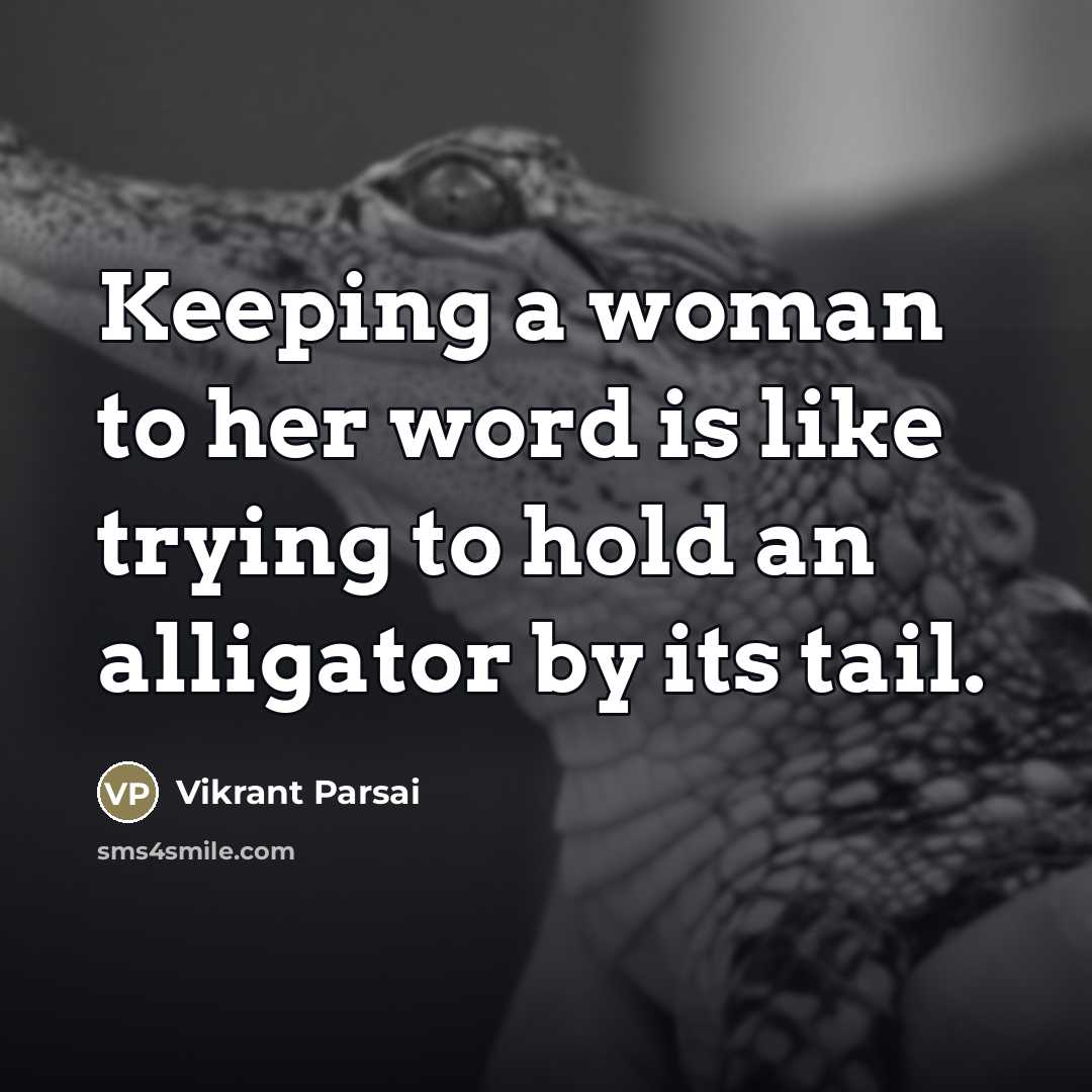 “Keeping a woman to her word is like trying to…” quote by Vikrant Parsai