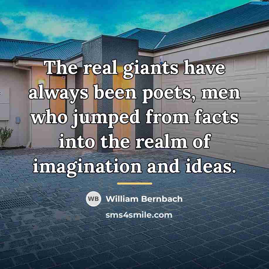 “The real giants have always been poets, men who jumped…” quote by William Bernbach