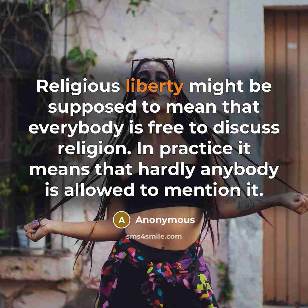 “Religious liberty might be supposed to mean that everybody is…” quote by Anonymous