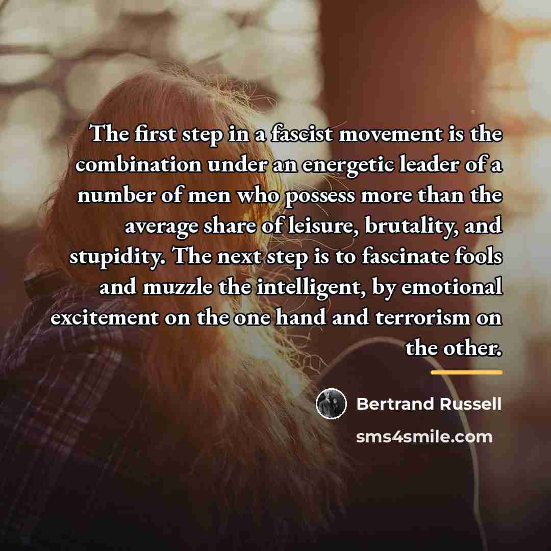 “The first step in a fascist movement is the combination…” quote by Bertrand Russell
