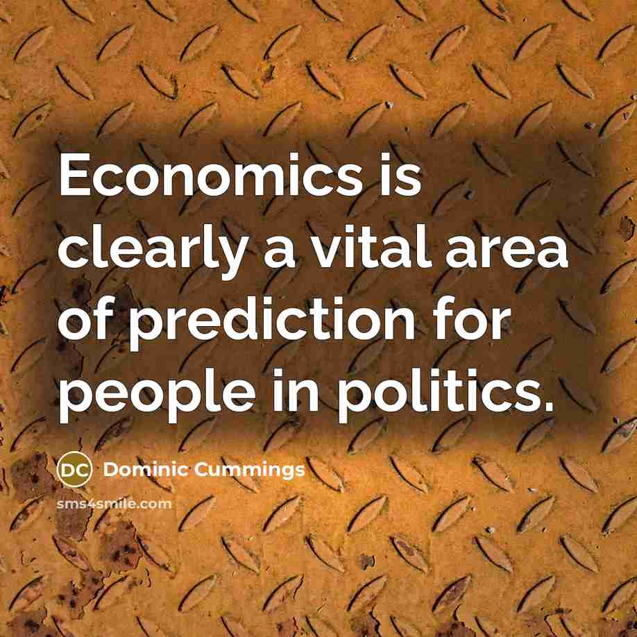 “Economics is clearly a vital area of prediction for people…” quote by Dominic Cummings