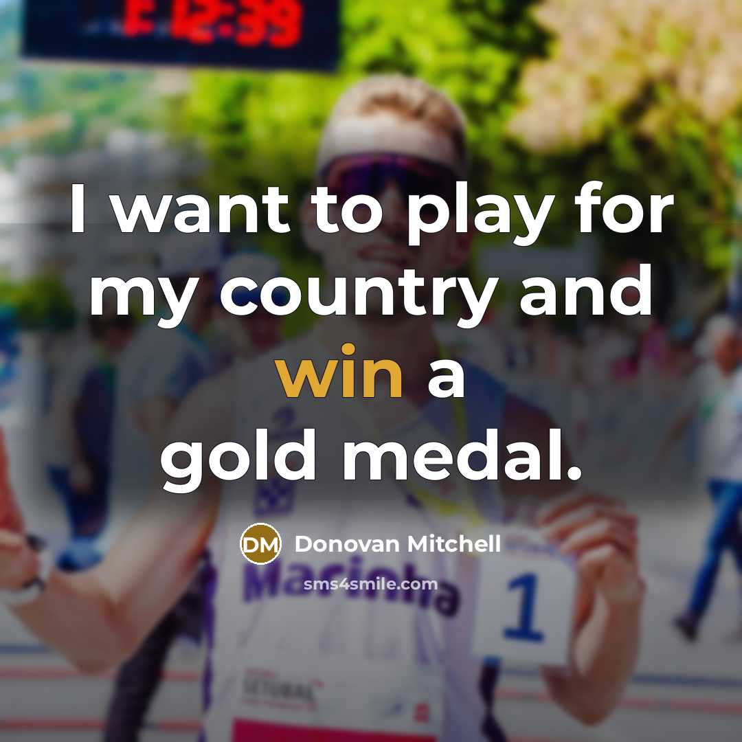 “I want to play for my country and win a…” quote by Donovan Mitchell