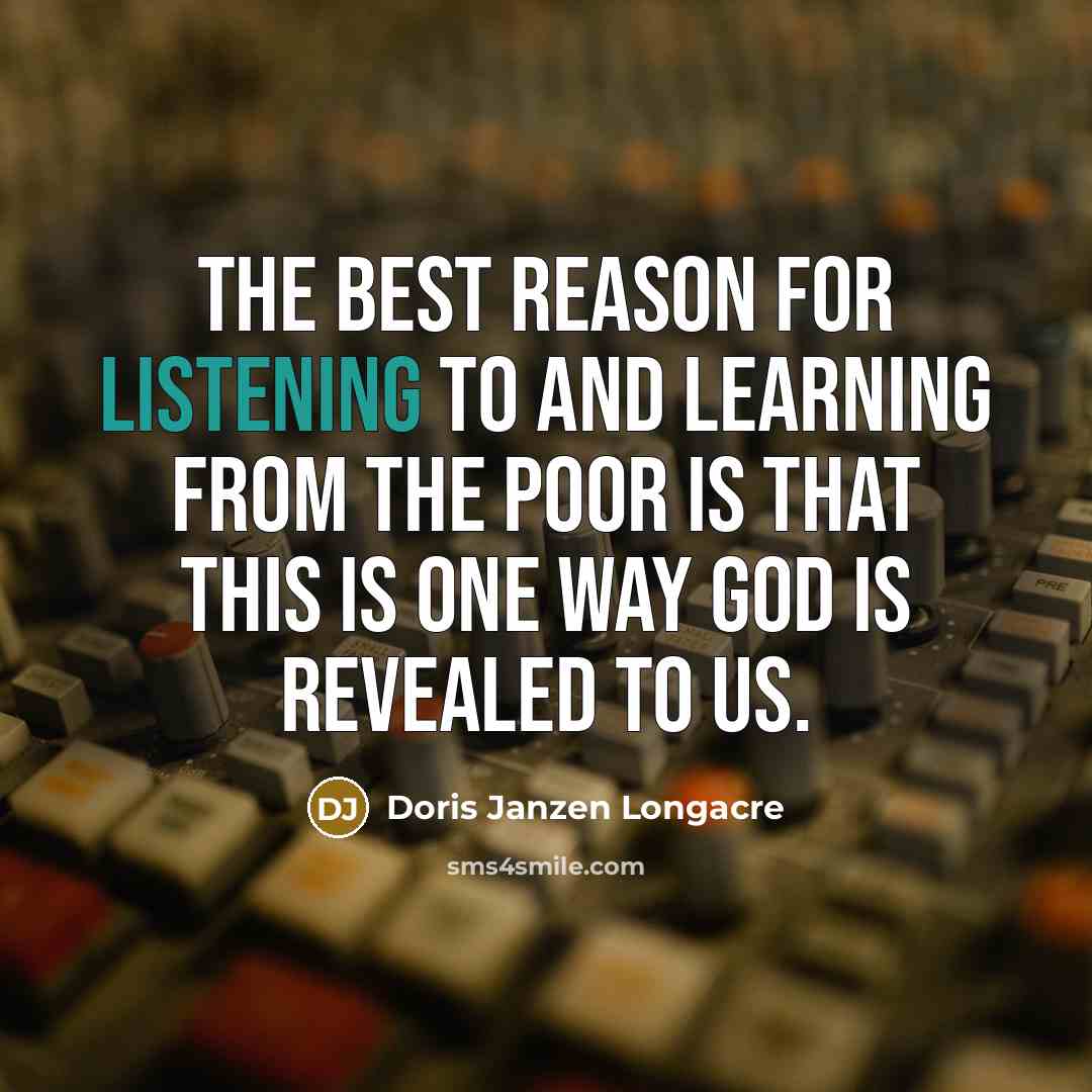 “The best reason for listening to and learning from the…” quote by Doris Janzen Longacre