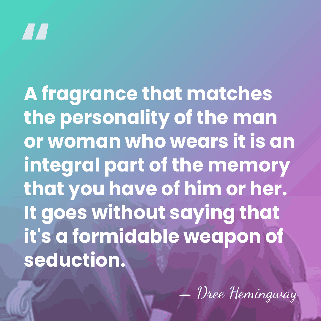 A fragrance that matches the personality of the man or woman who&hellip; - Dree Hemingway