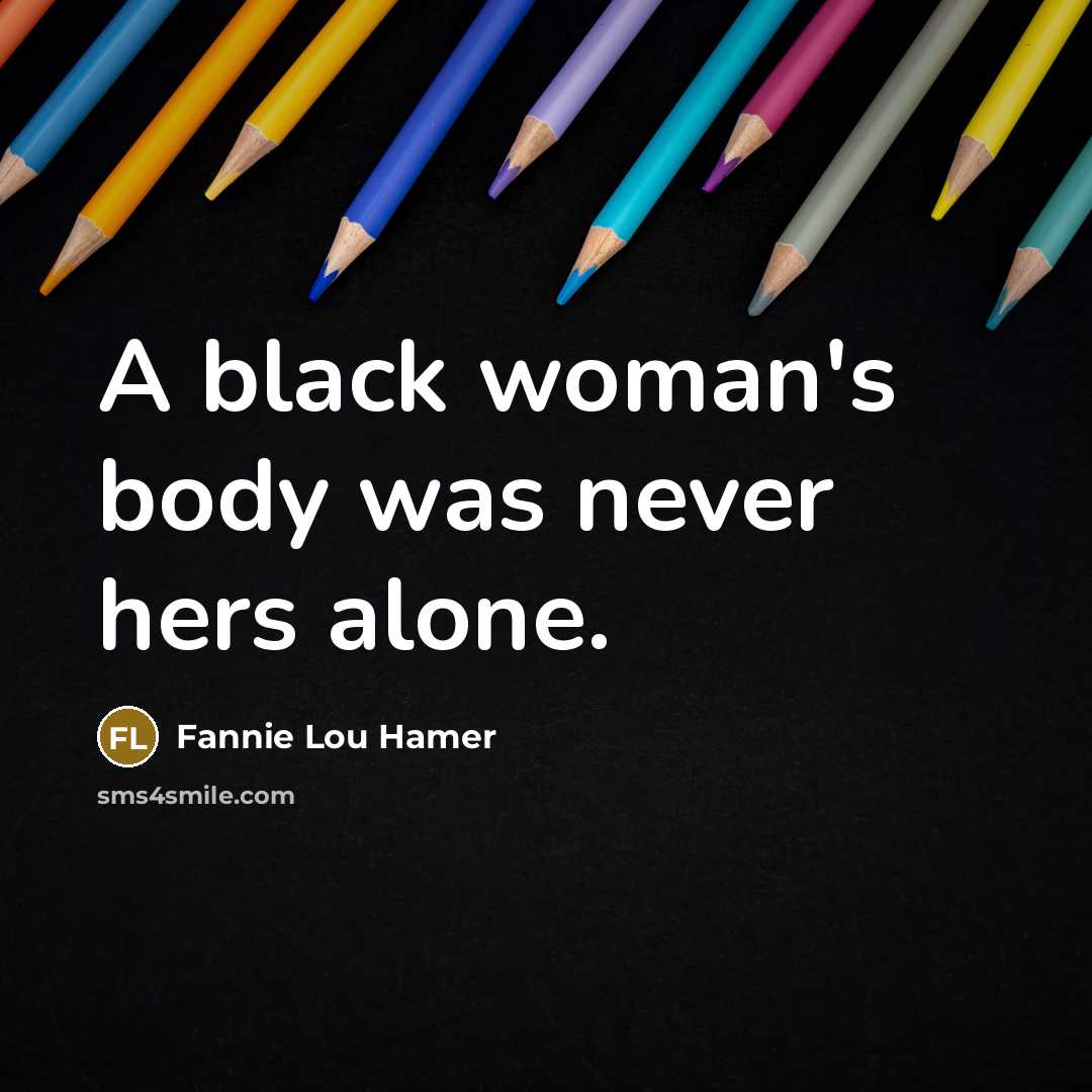 “A black woman's body was never hers alone.…” quote by Fannie Lou Hamer