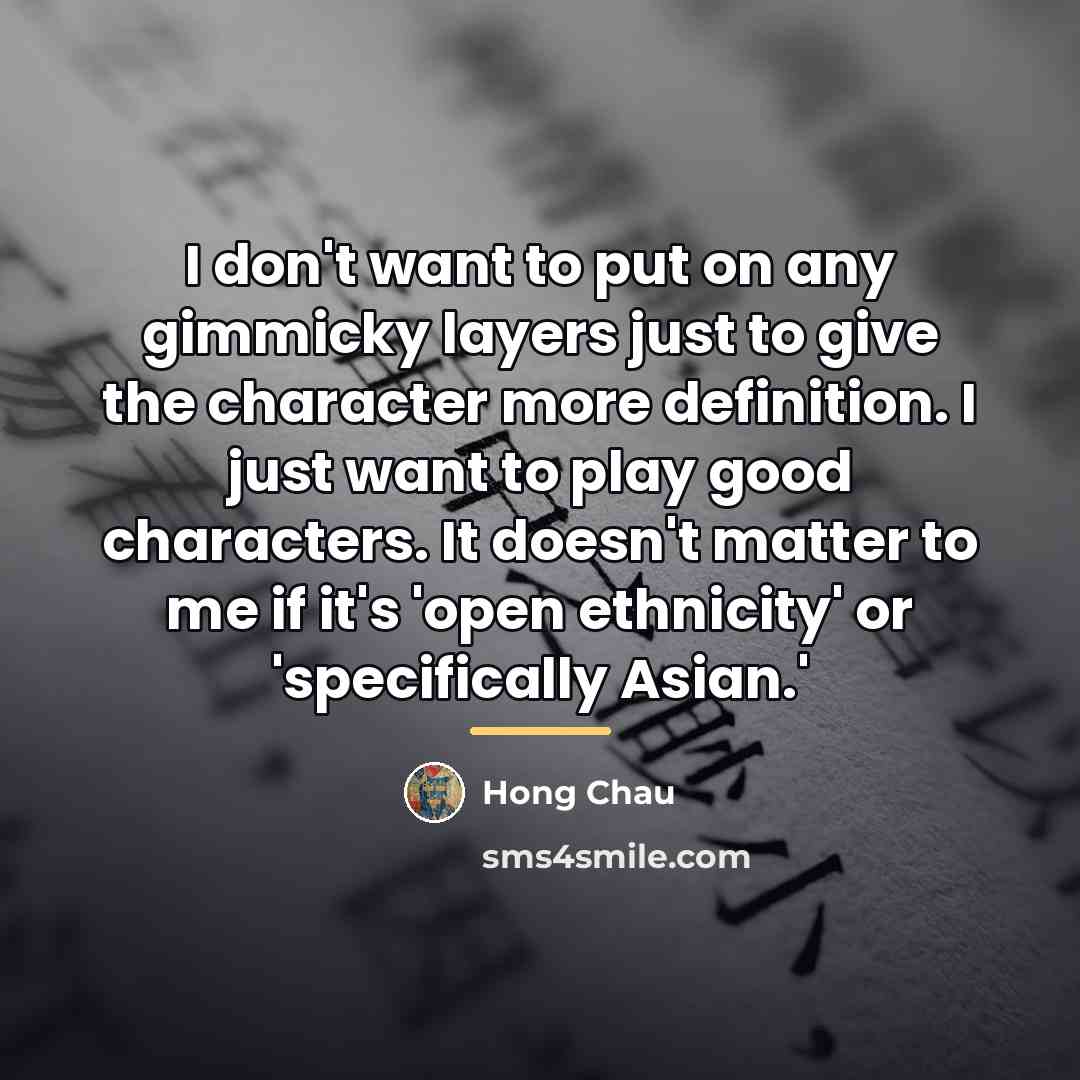 “I don't want to put on any gimmicky layers just…” quote by Hong Chau