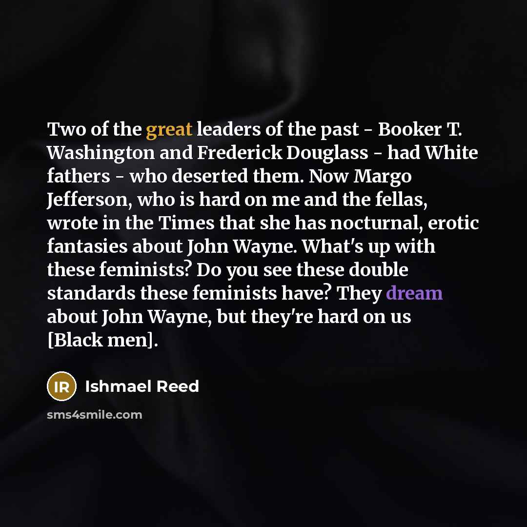 “Two of the great leaders of the past - Booker…” quote by Ishmael Reed