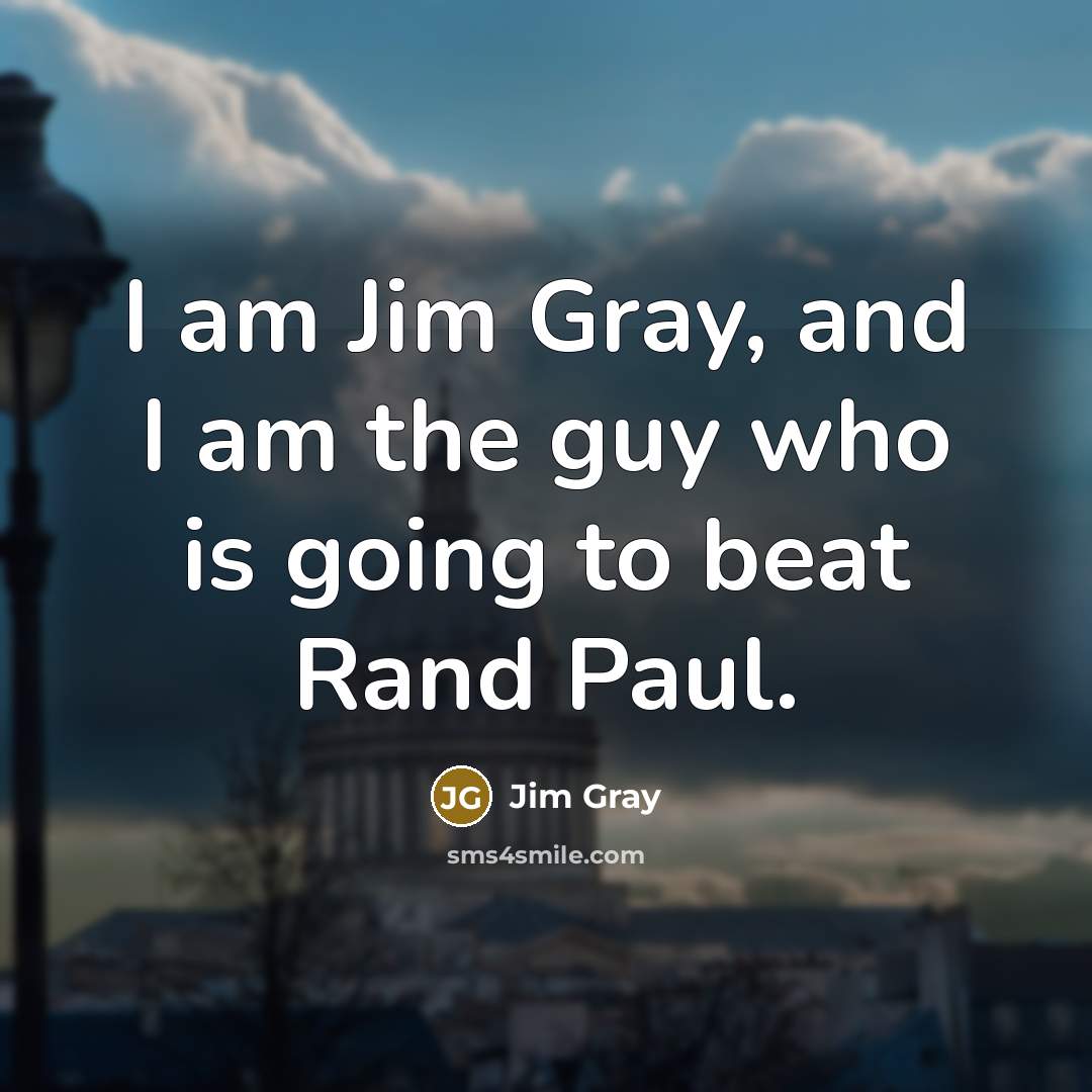 “I am Jim Gray, and I am the guy who…” quote by Jim Gray