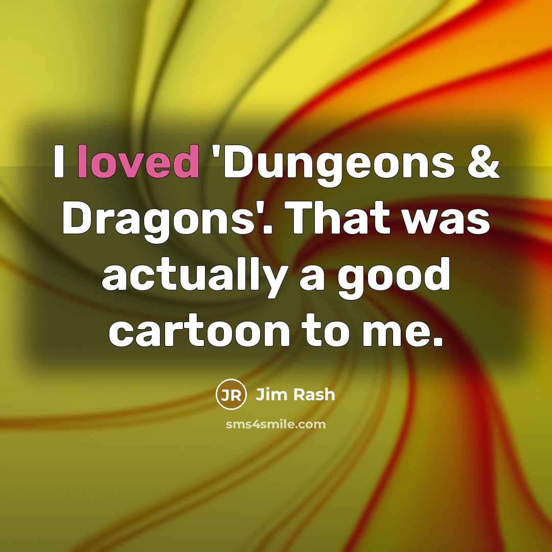 “I loved 'Dungeons & Dragons'. That was actually a good…” quote by Jim Rash