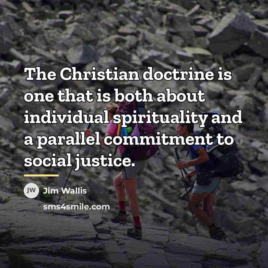 “The Christian doctrine is one that is both about individual…” quote by Jim Wallis
