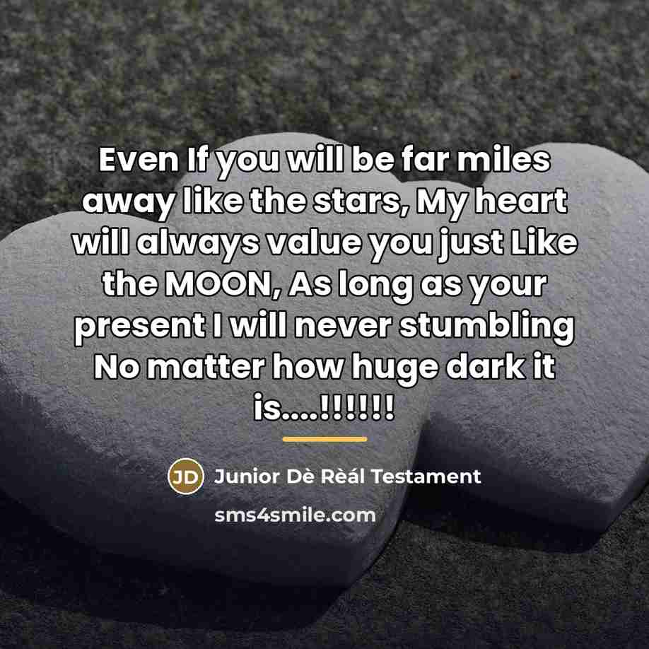 “Even If you will be far miles away like the…” quote by Junior Dè Rèál Testament