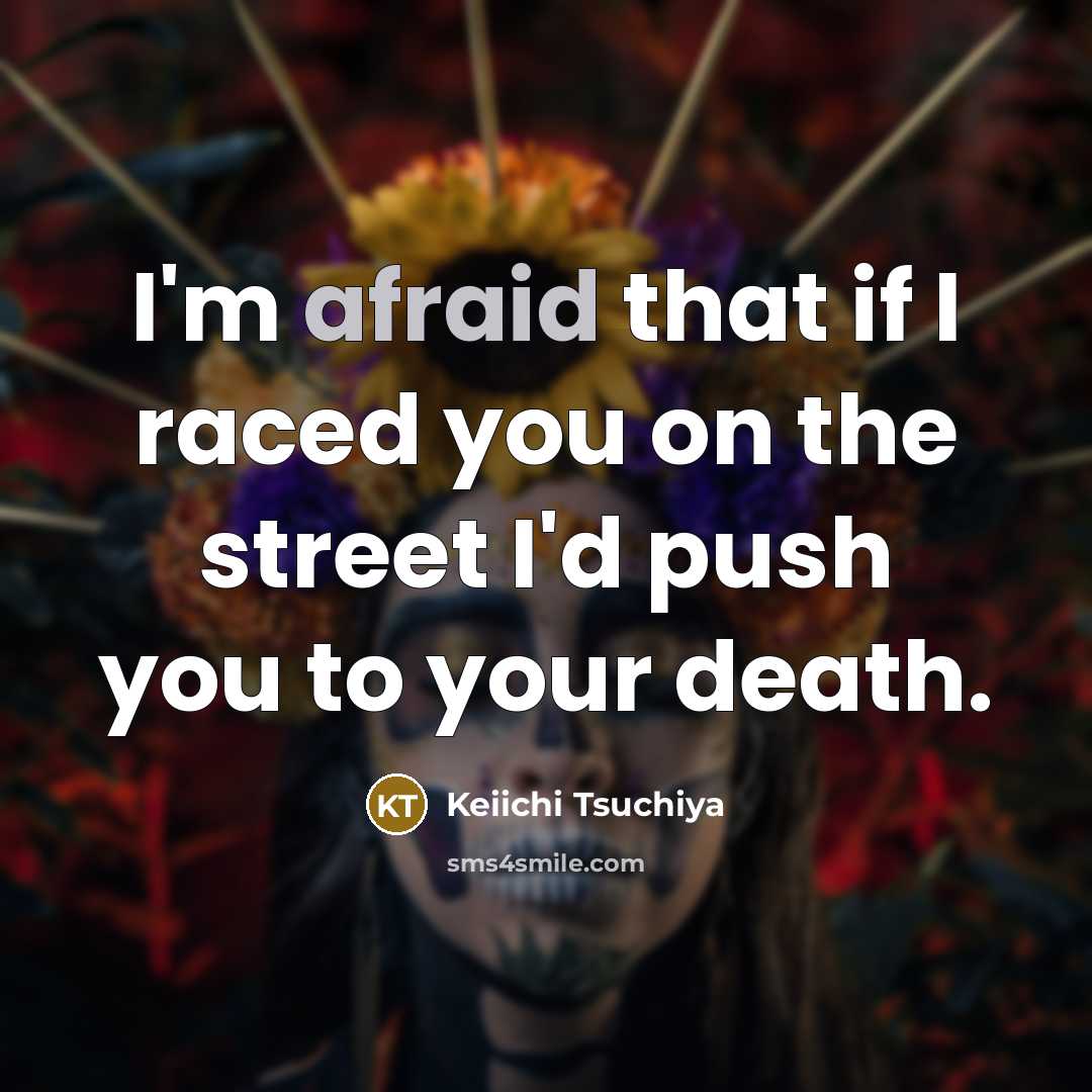“I'm afraid that if I raced you on the street…” quote by Keiichi Tsuchiya