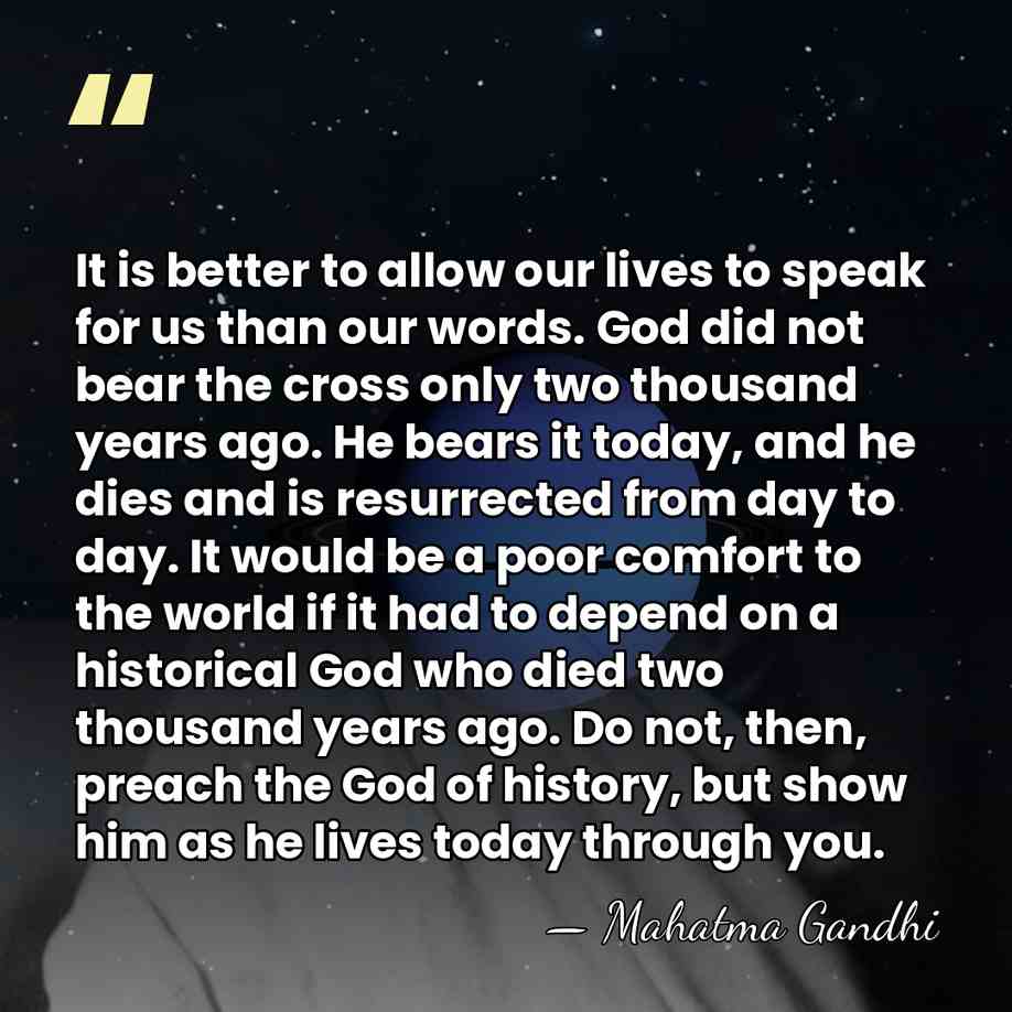 It is better to allow our lives to speak for us than&hellip; - Mahatma Gandhi